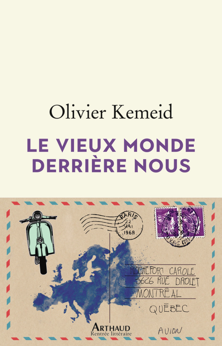 Le vieux monde derrière nous - Olivier Kemeid - ARTHAUD