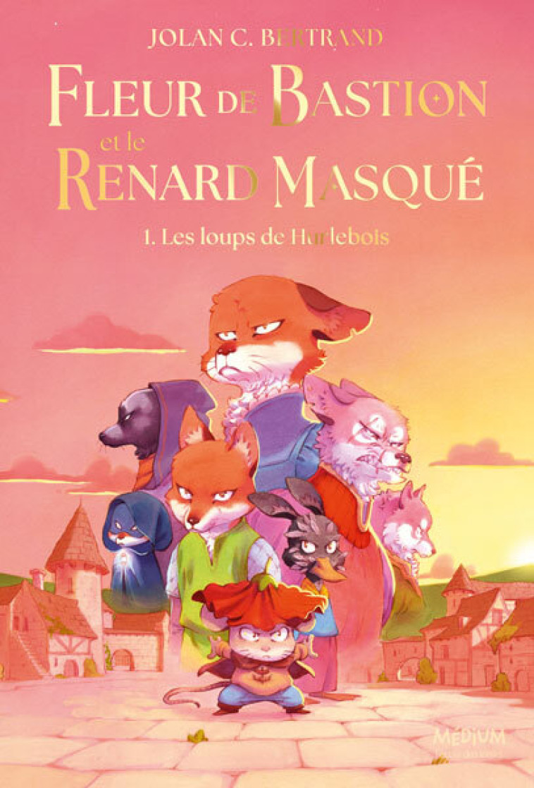 Fleur de Bastion et le Renard Masqué - Tome 1 -  Bertrand Jolan C., Jolan C. Bertrand,  Madd - EDL