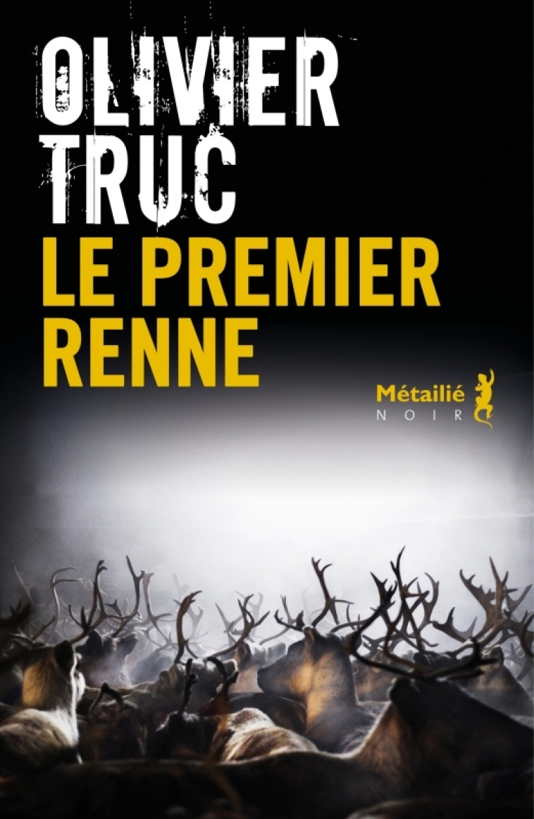 Le Premier renne - Olivier Truc - METAILIE