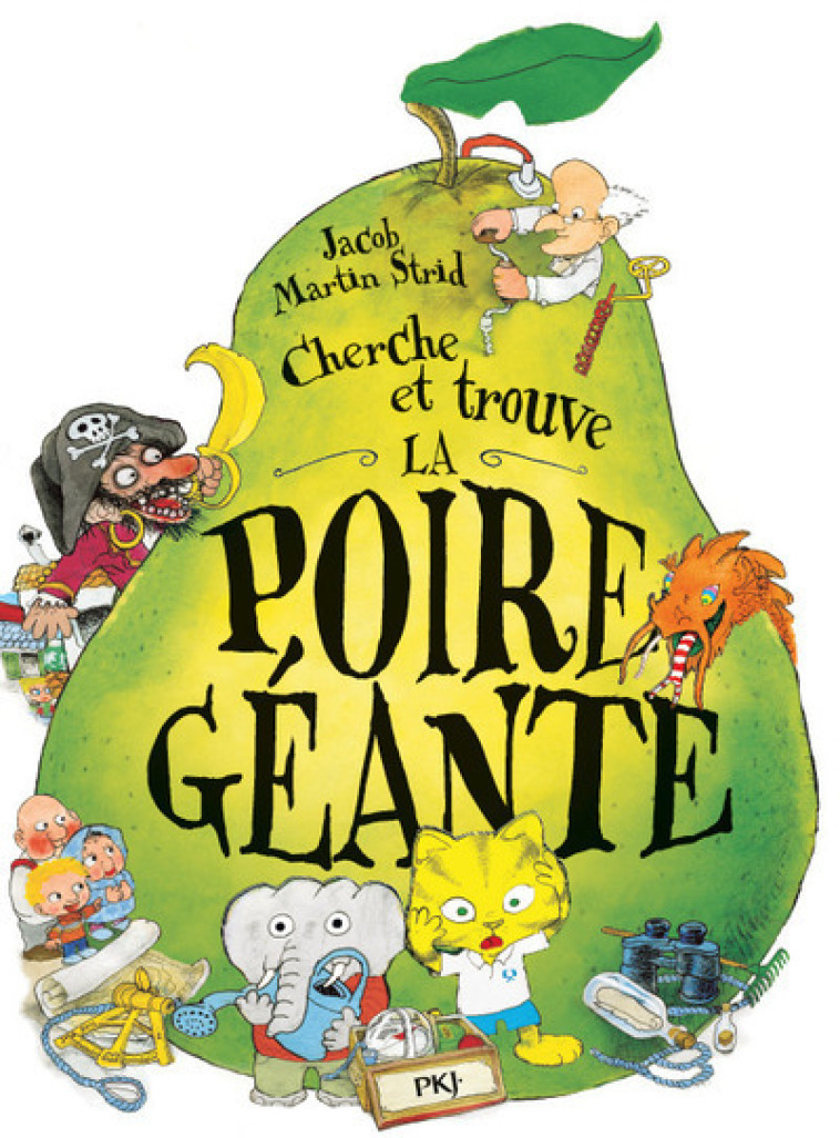 Cherche et trouve la poire géante - Jakob Martin Strid, Frédéric Fourreau - POCKET JEUNESSE