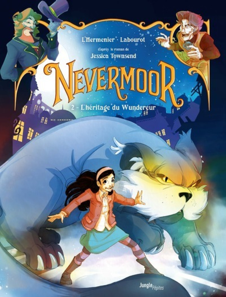 Nevermoor - Tome 2 - Maxe L'Hermenier, Thomas Labourot, Jessica Townsend, Juliette Lê - JUNGLE