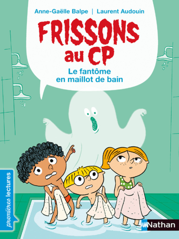 Frissons au CP : Le fantôme en maillot de bain - Anne-Gaëlle Balpe - NATHAN