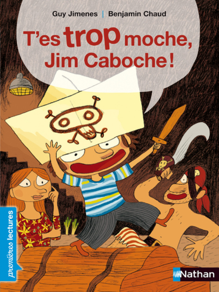 T'es trop moche, Jim Caboche ! - Guy Jimenes, Benjamin Chaud - NATHAN