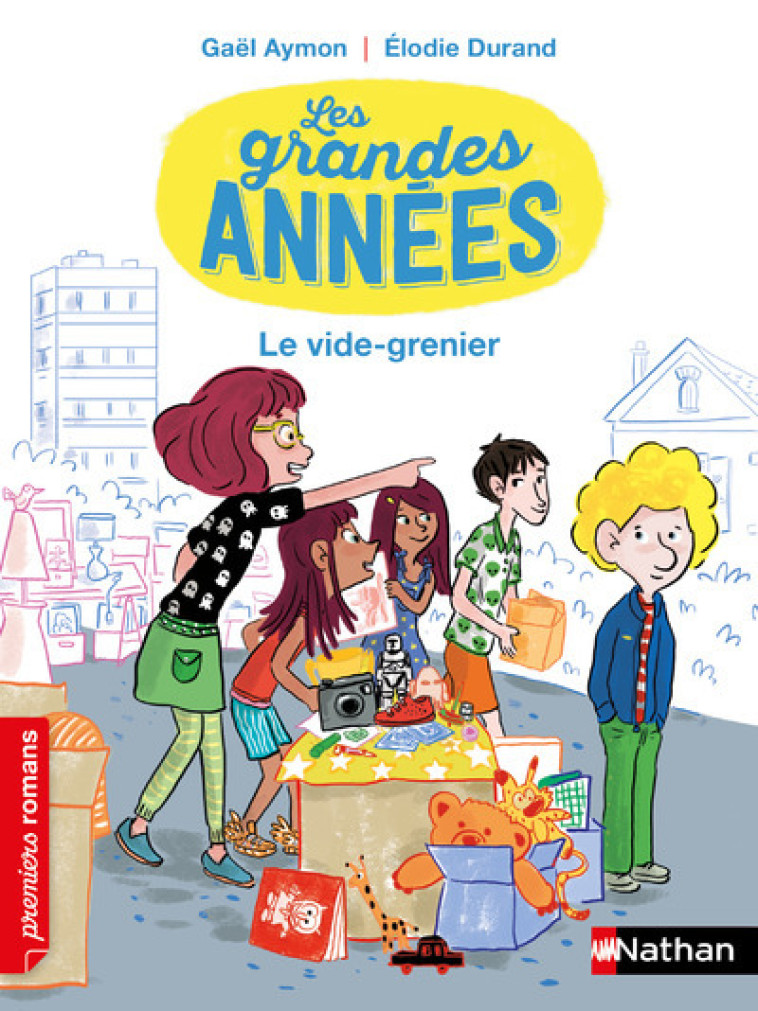 Les Grandes années - Le vide-grenier - Gaël Aymon, Élodie Durand - NATHAN