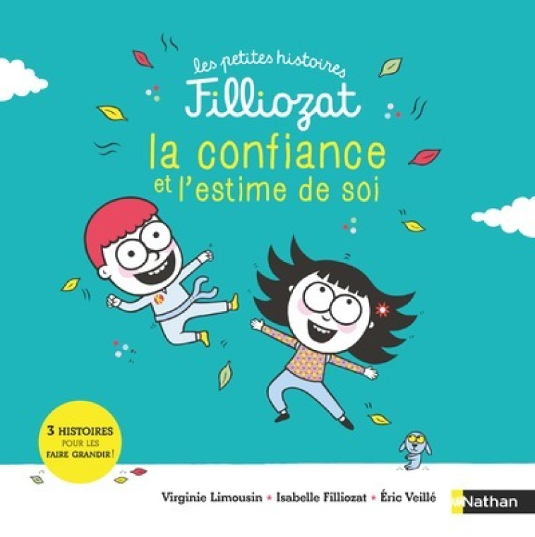 Petite histoire Filliozat - Confiance et estime de soi - Éric Veillé, Isabelle Filliozat, Virginie Limousin - NATHAN