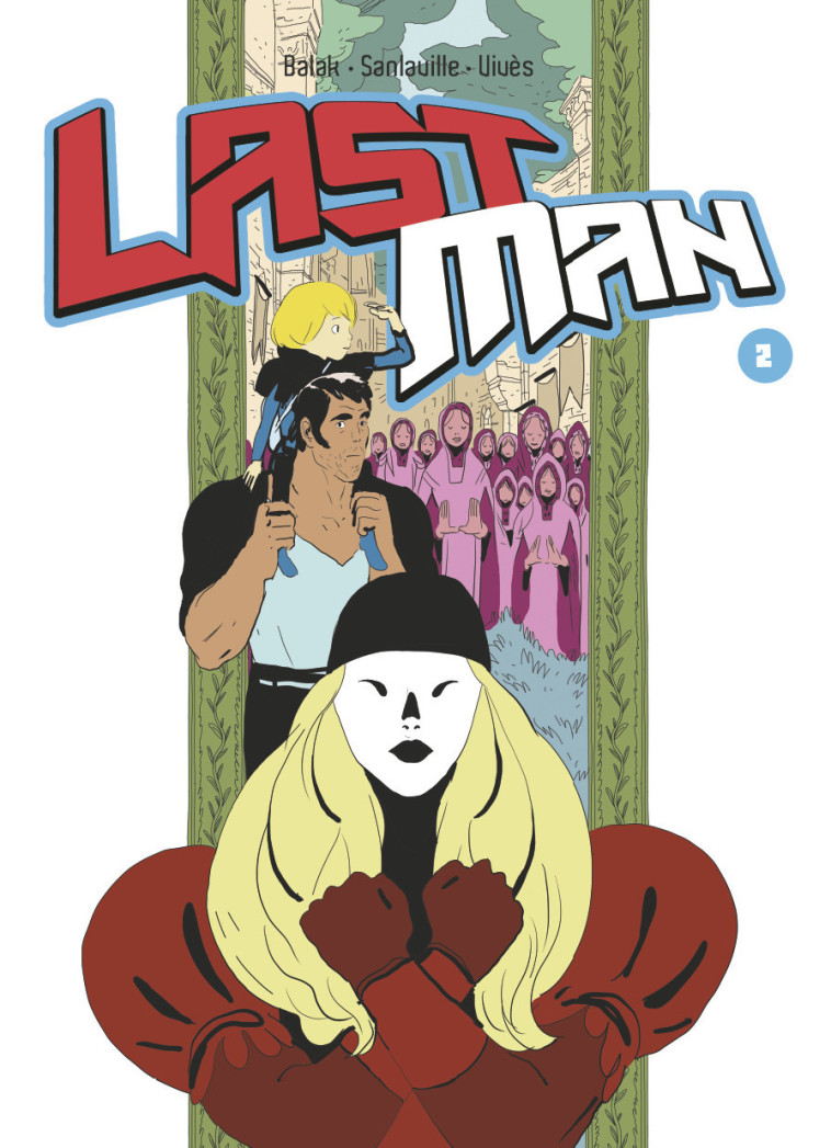 Lastman -  BALAK / MICHAEL SANLAVILLE / BASTIEN VIVES, Michaël Sanlaville, Bastien Vivès,  Balak - CASTERMAN