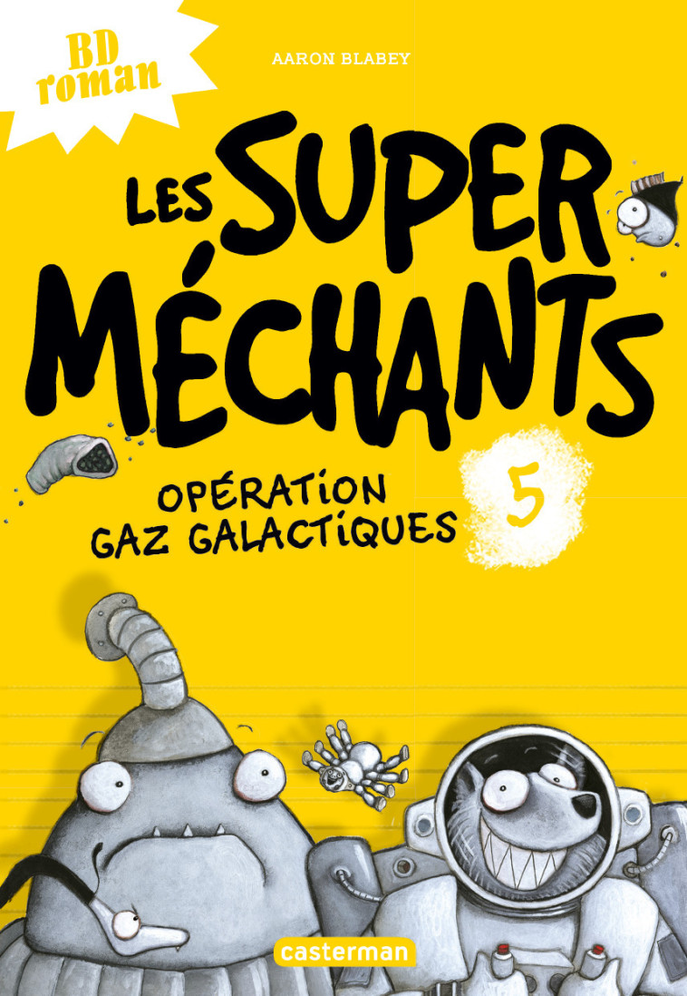 Opération Gaz galactiques - Aaron Blabey - CASTERMAN