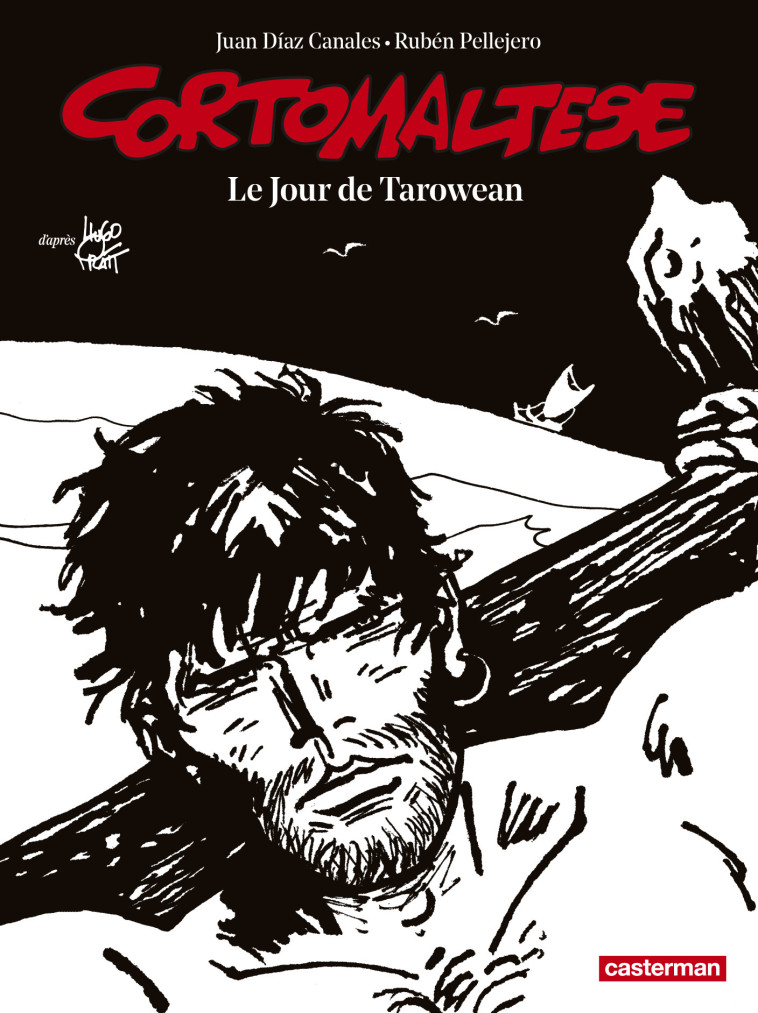 Le Jour de Tarowean - Rubén Pellejero, Juan Díaz Canales, Hugo Pratt, Anne-Marie Ruiz,  JUAN DIAZ CANALES / RUBEN PELLEJERO / HUGO PRATT - CASTERMAN