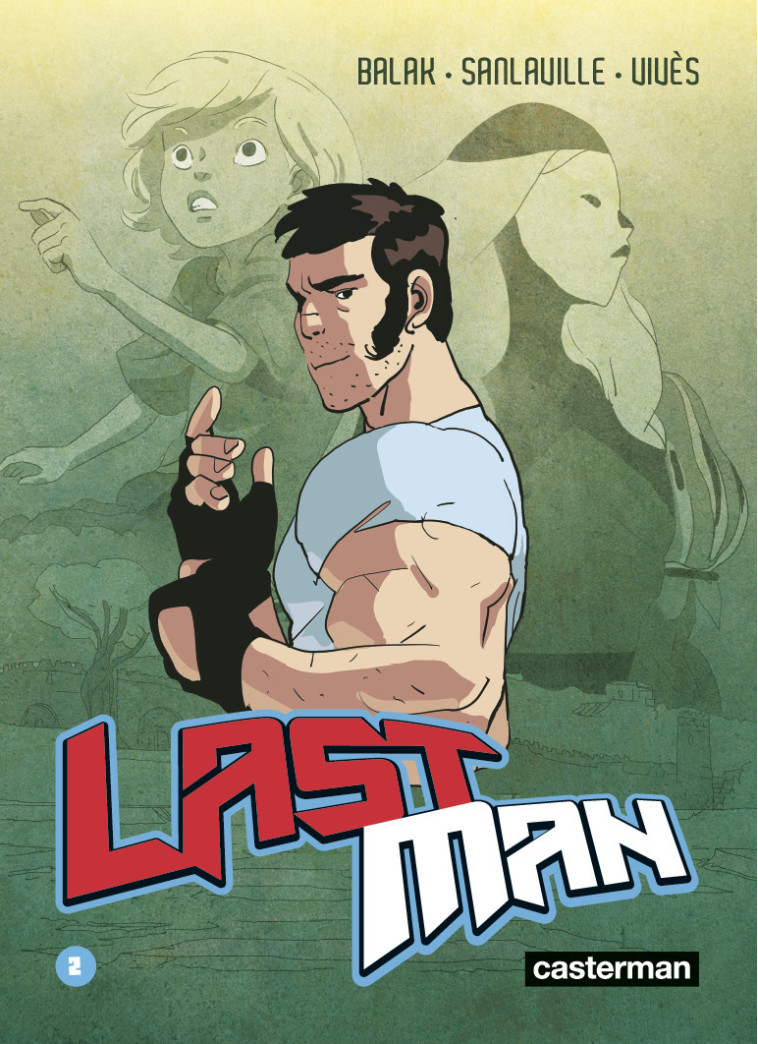 Lastman - Bastien Vivès, Michaël Sanlaville,  Balak,  BALAK / MICHAEL SANLAVILLE / BASTIEN VIVES - CASTERMAN