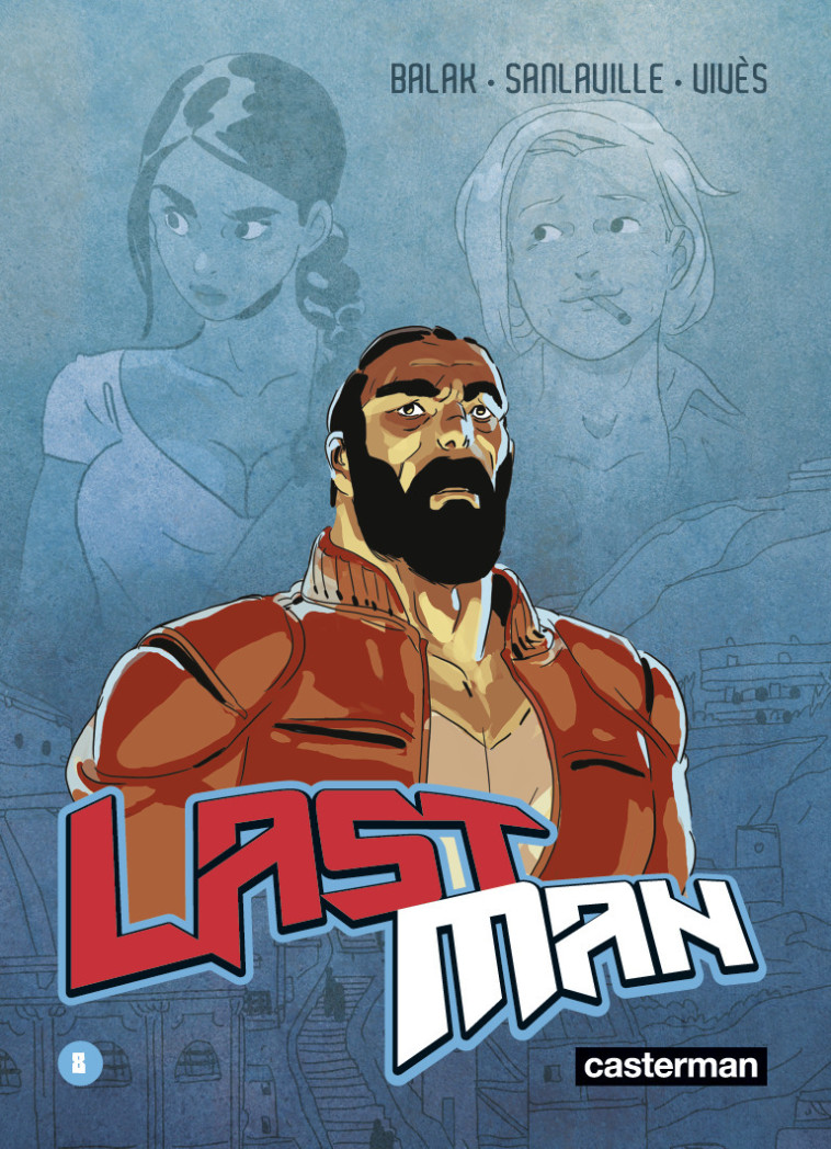 Lastman - Michaël Sanlaville, Bastien Vivès,  Balak,  BALAK / MICHAEL SANLAVILLE / BASTIEN VIVES - CASTERMAN