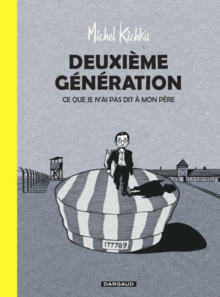 Deuxième génération - Tome 0 - Deuxième génération - Ce que je n'ai pas dit à mon père - Kichka Michel Kichka Michel - DARGAUD