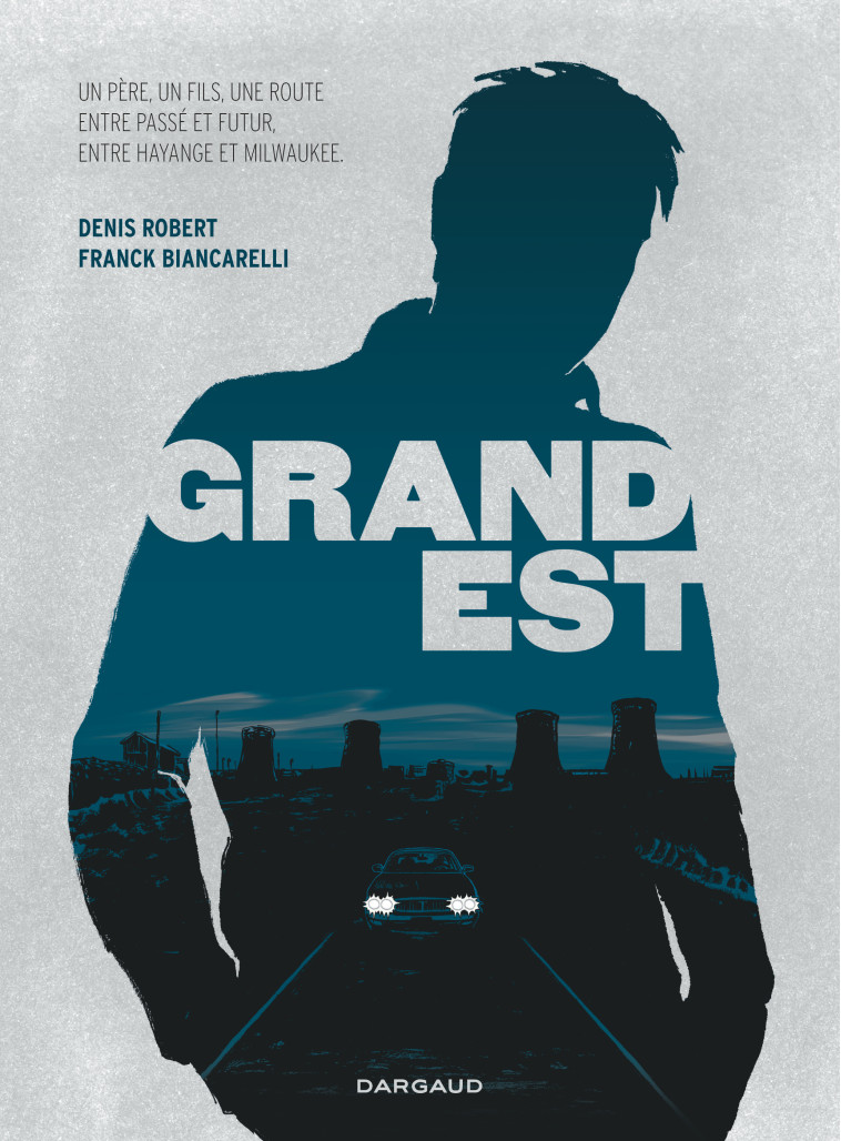 Grand Est - Tome 0 - Grand Est - Robert  Denis Robert  Denis, Biancarelli Franck Biancarelli Franck - DARGAUD