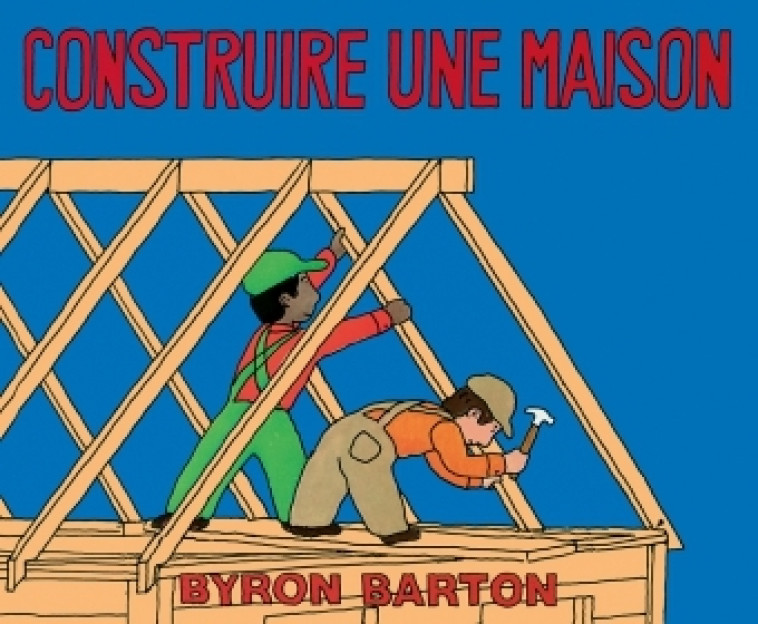 construire une maison - BYRON BARTON - EDL