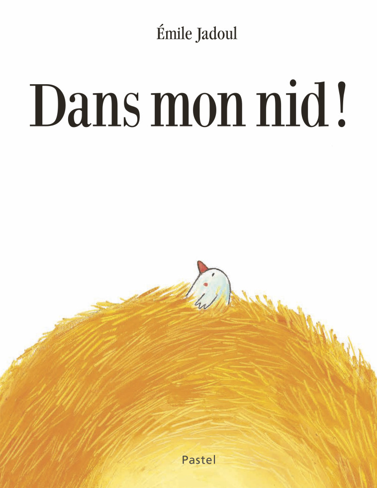 Dans mon nid ! - Émile Jadoul - EDL