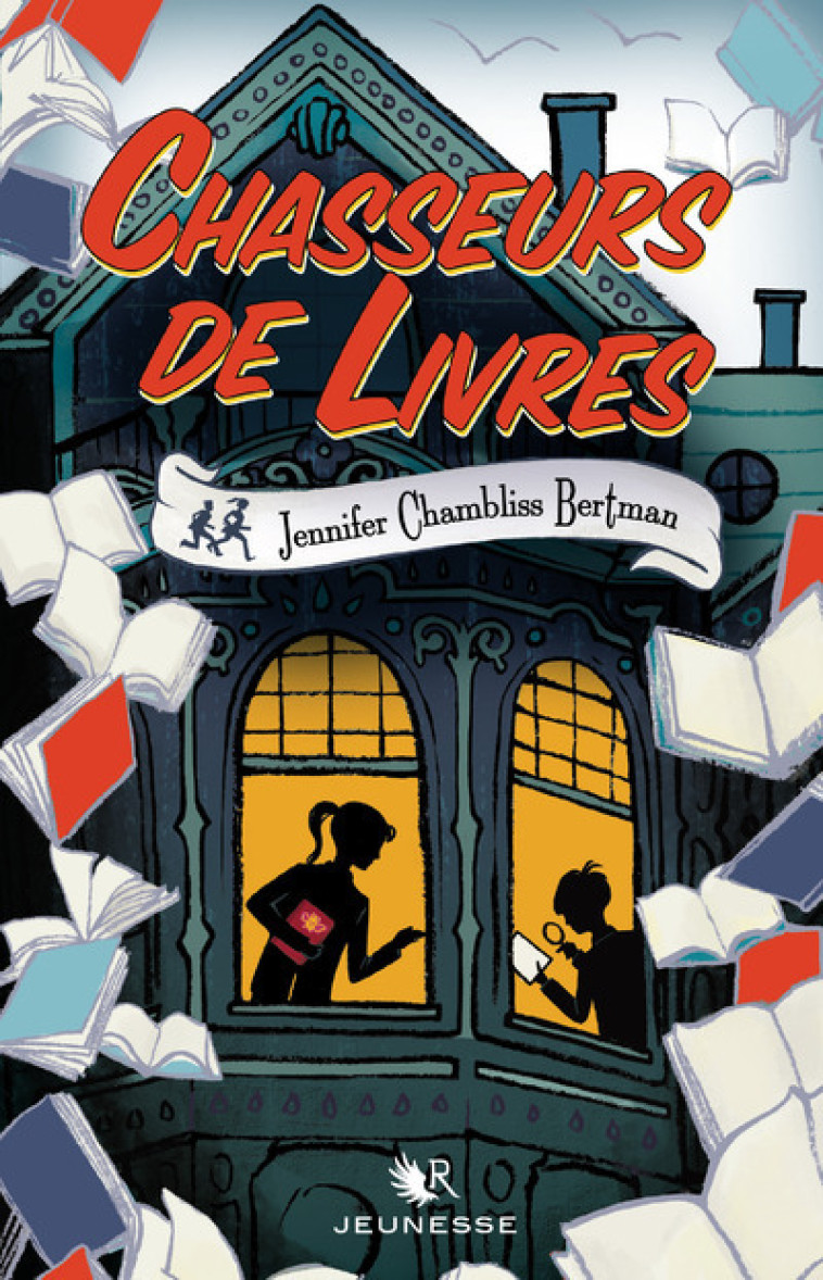 Chasseurs de livres - tome 1 - Jennifer Chambliss Bertman, Magali Duez, Sarah Watts - ROBERT LAFFONT