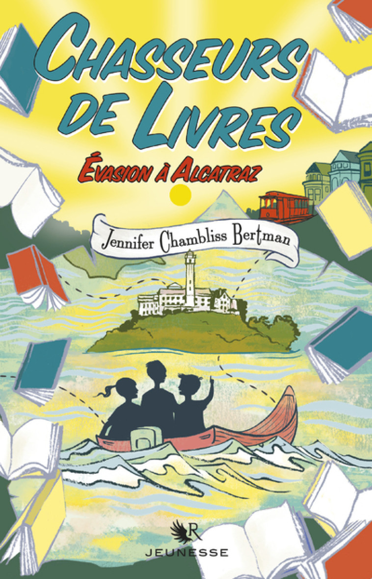 Chasseurs de livres - tome 3 - Jennifer Chambliss Bertman, Sarah Watts, Magali Duez - ROBERT LAFFONT