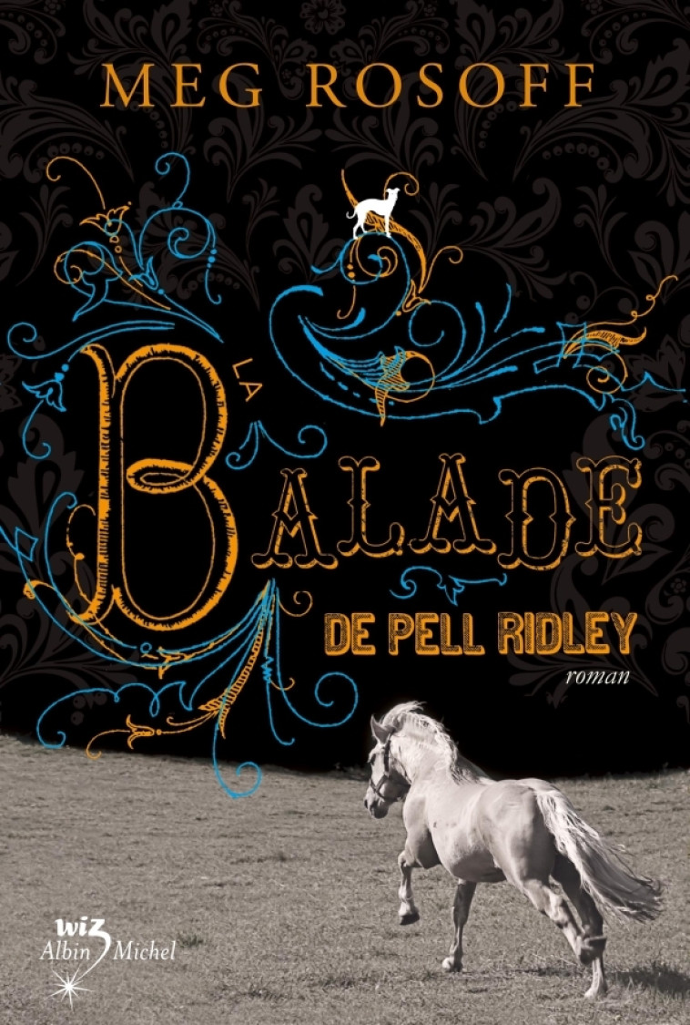 La Balade de Pell Ridley - Meg Rosoff, Dorothee Zumstein - ALBIN MICHEL