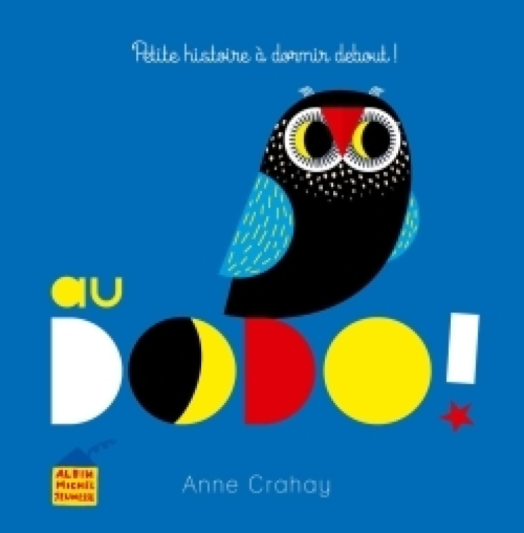 Au dodo ! - Anne Crahay - ALBIN MICHEL