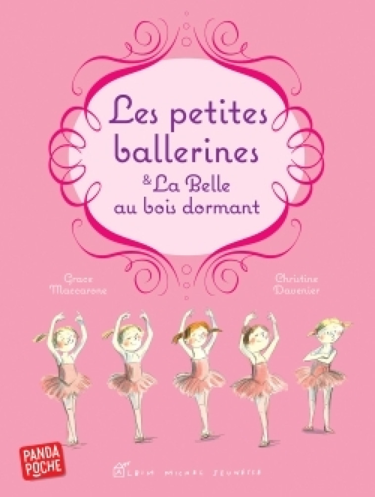 Les Petites Ballerines et la Belle au bois dormant - Grace MACCARONE, Christine Davenier - ALBIN MICHEL