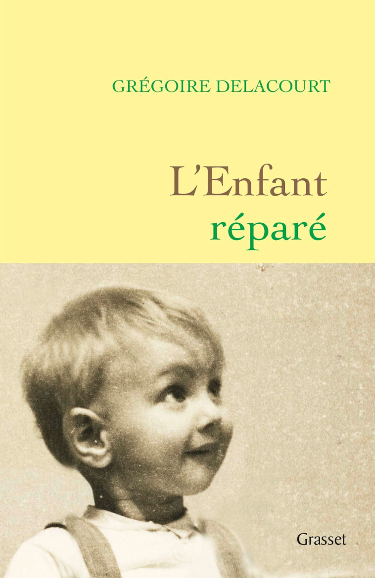 L'enfant réparé - Grégoire Delacourt - GRASSET