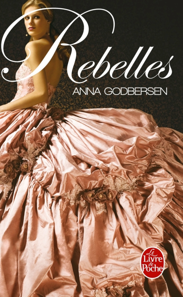 Rebelles - Anna Godbersen - LGF