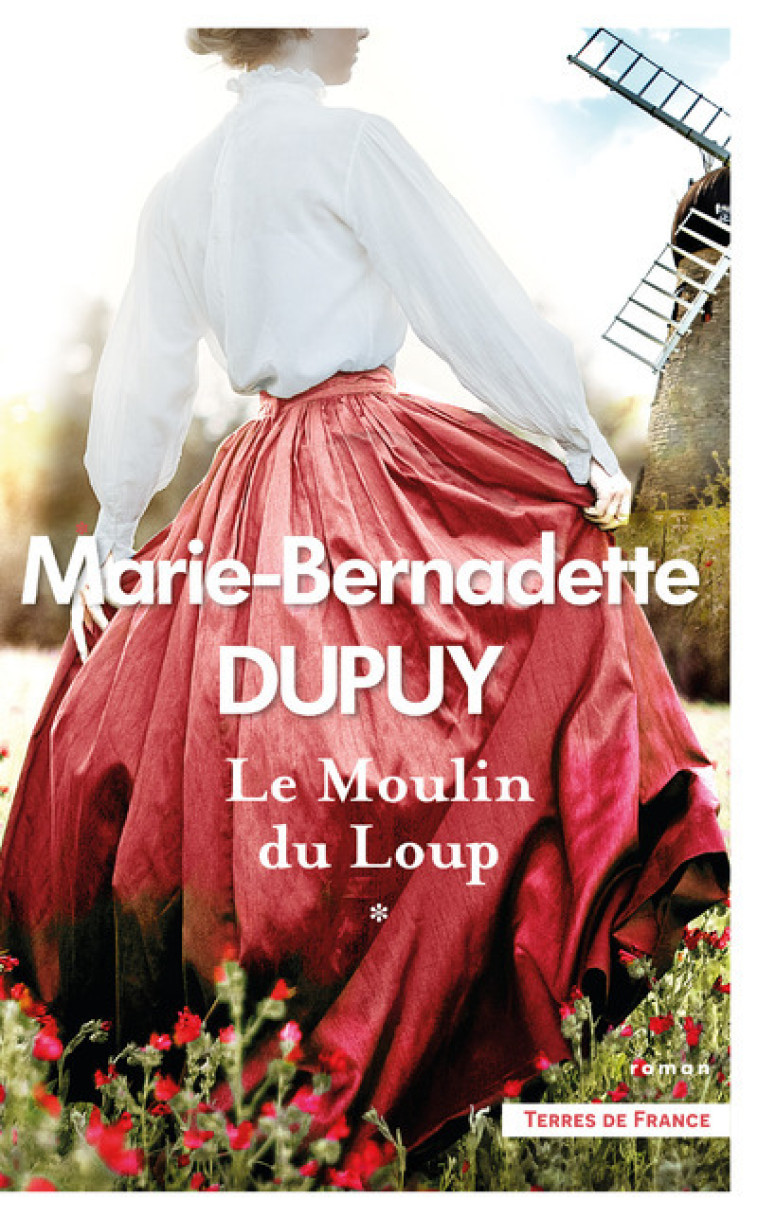 Le Moulin du loup - Tome 1 - Marie-Bernadette Dupuy - PRESSES CITE