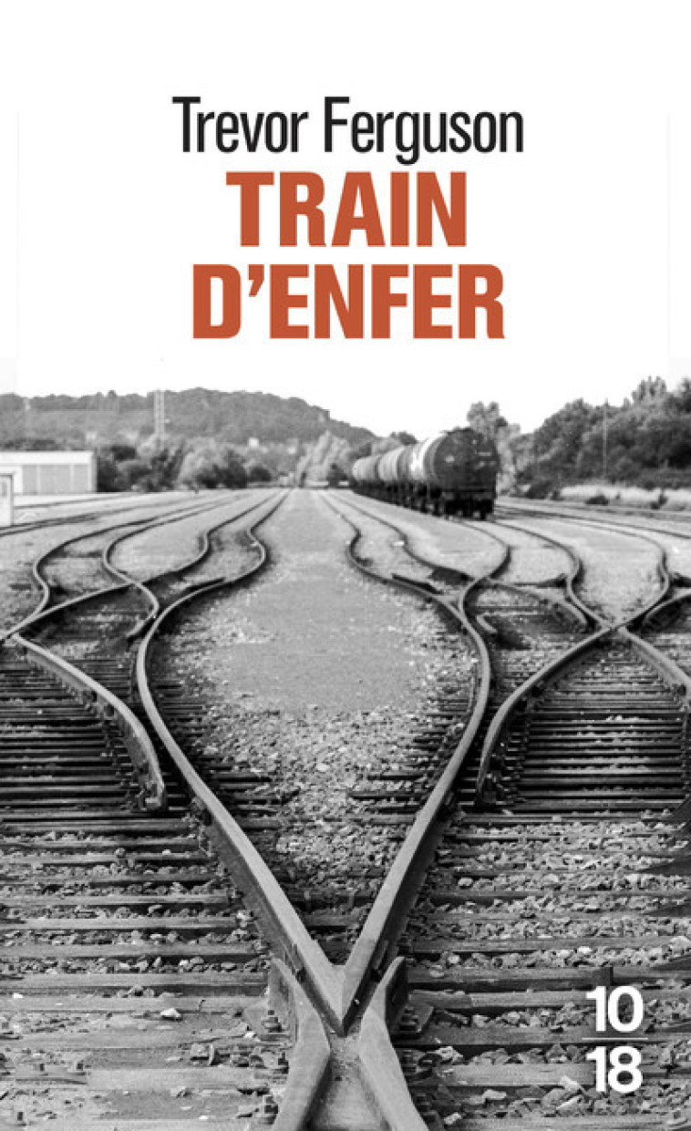 Train d'enfer - Trevor Ferguson, Ivan Steenhout - 10 X 18