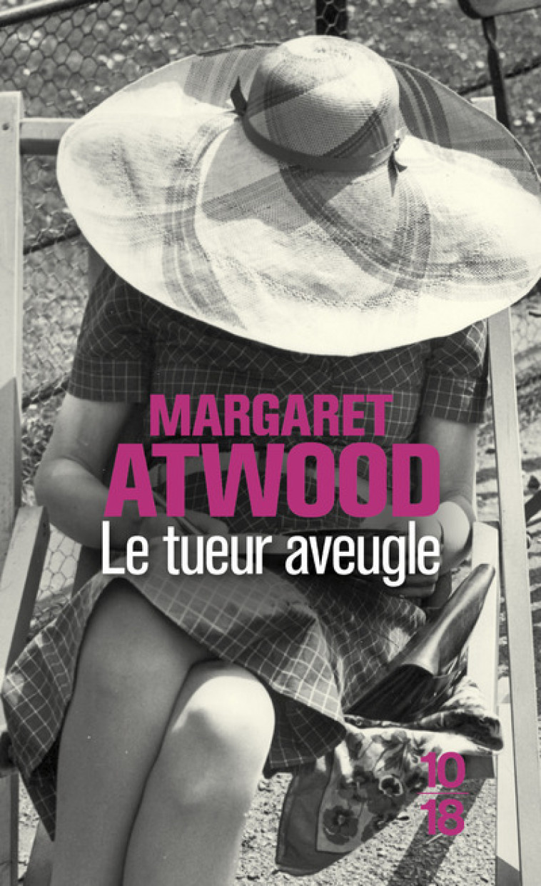 Le tueur aveugle - Margaret Atwood, Michèle Albaret-Maatsch - 10 X 18