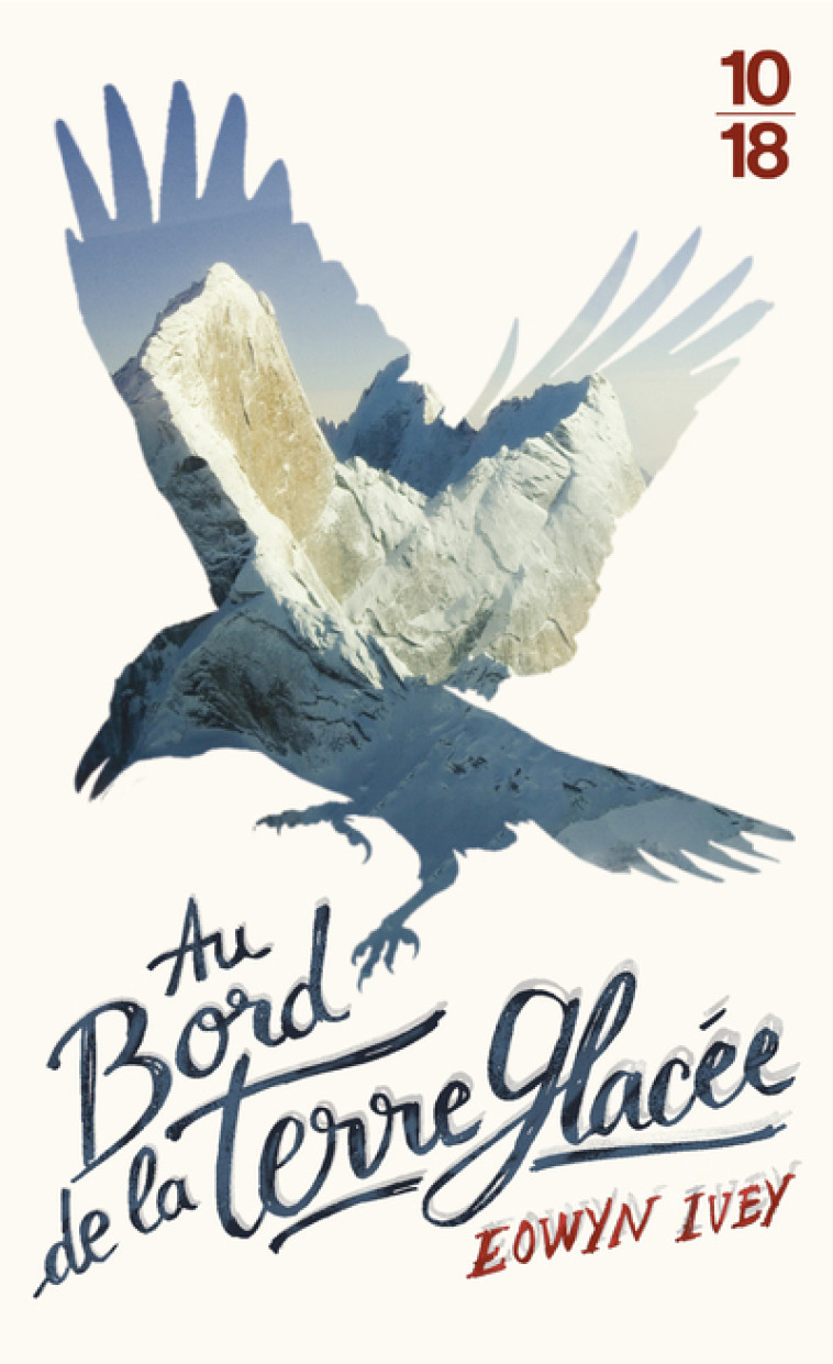 Au bord de la terre glacée - poche - Eowyn Ivey, Isabelle Chapman - 10 X 18