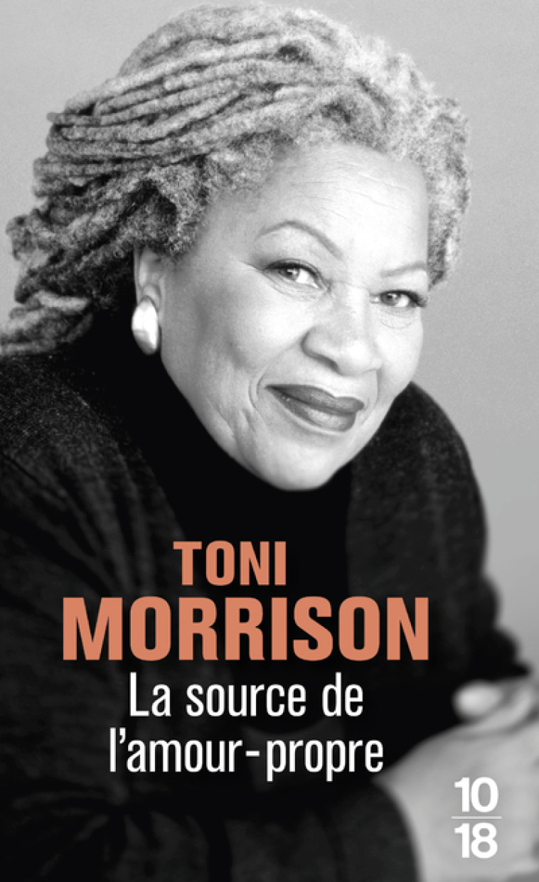 La source de l'amour-propre - Toni Morrison, Christine Laferrière - 10 X 18