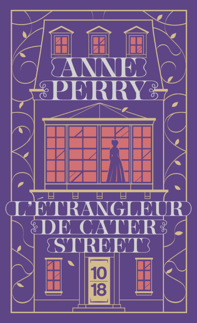 L'étrangleur de Cater Street - Anne Perry, Annie Hamel, Roxane Azimi - 10 X 18