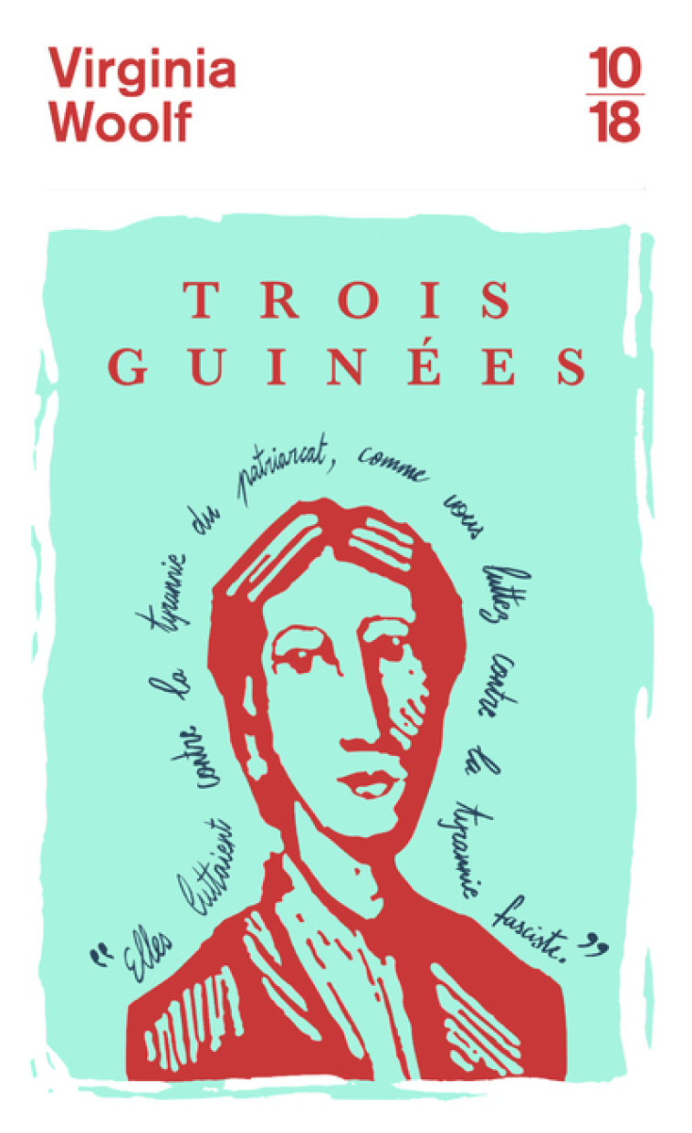 Trois guinées - Virginia Woolf, Viviane Forrester - 10 X 18