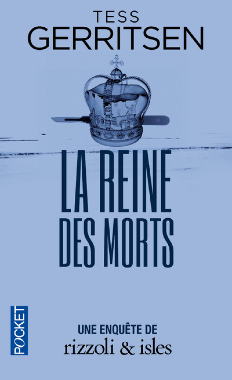 La reine des morts - Tess Gerritsen, Dominique Haas, Denis Bouchain - POCKET