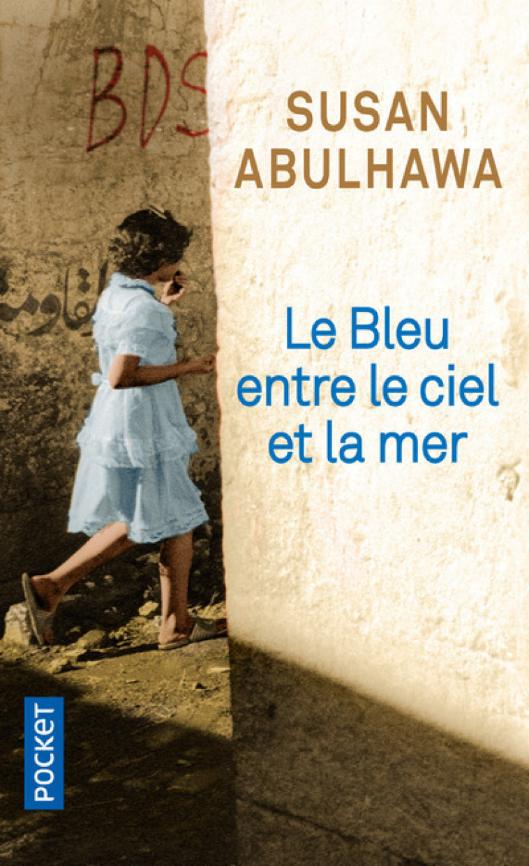 Le Bleu entre le ciel et la mer - Susan J. Abulhawa, Nordine Haddad - POCKET