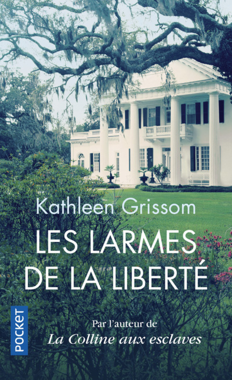 Les Larmes de la liberté - Kathleen Grissom, Isabelle Allard - POCKET