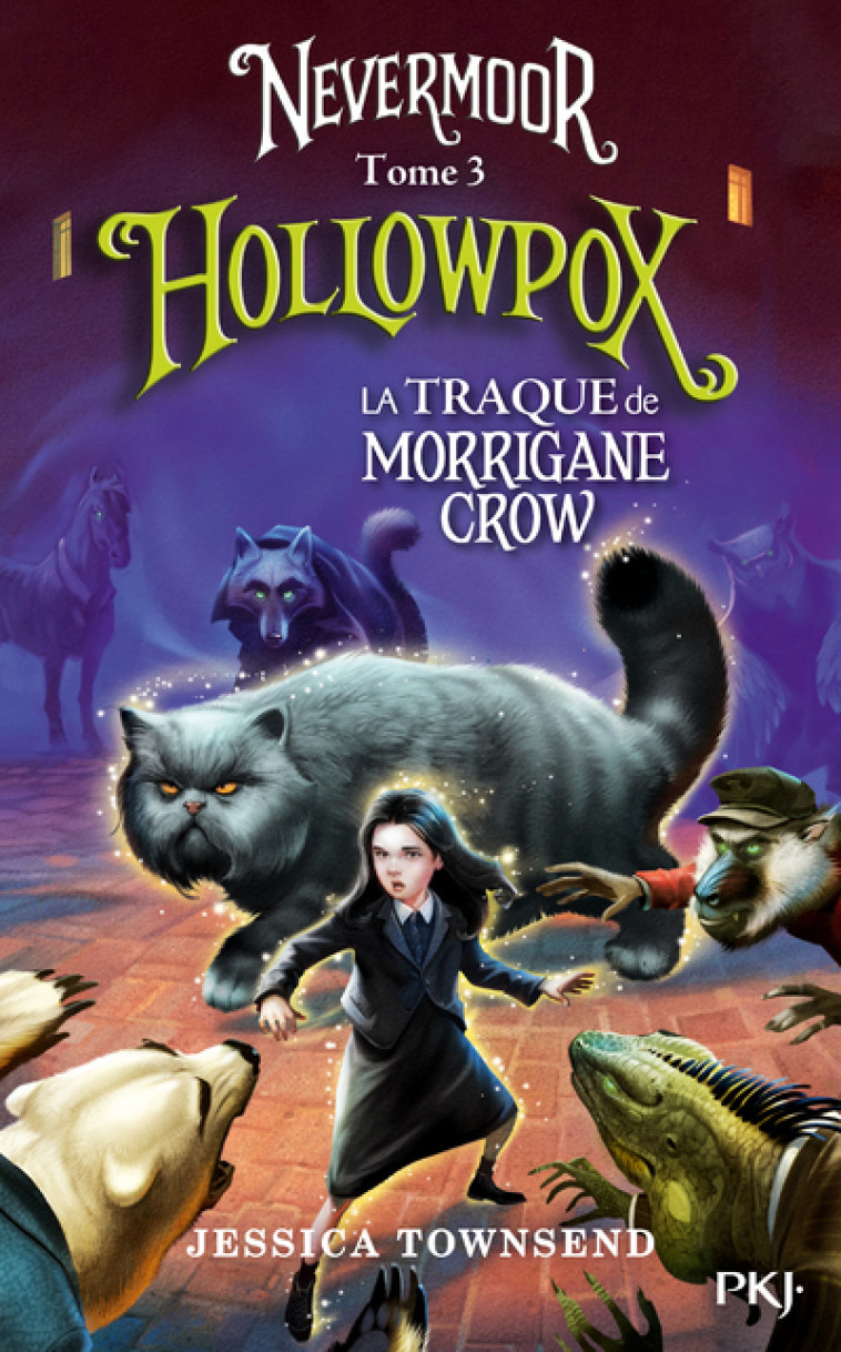 Nevermoor - tome 3 Hollowpox - Jessica Townsend, Juliette Lê - POCKET JEUNESSE