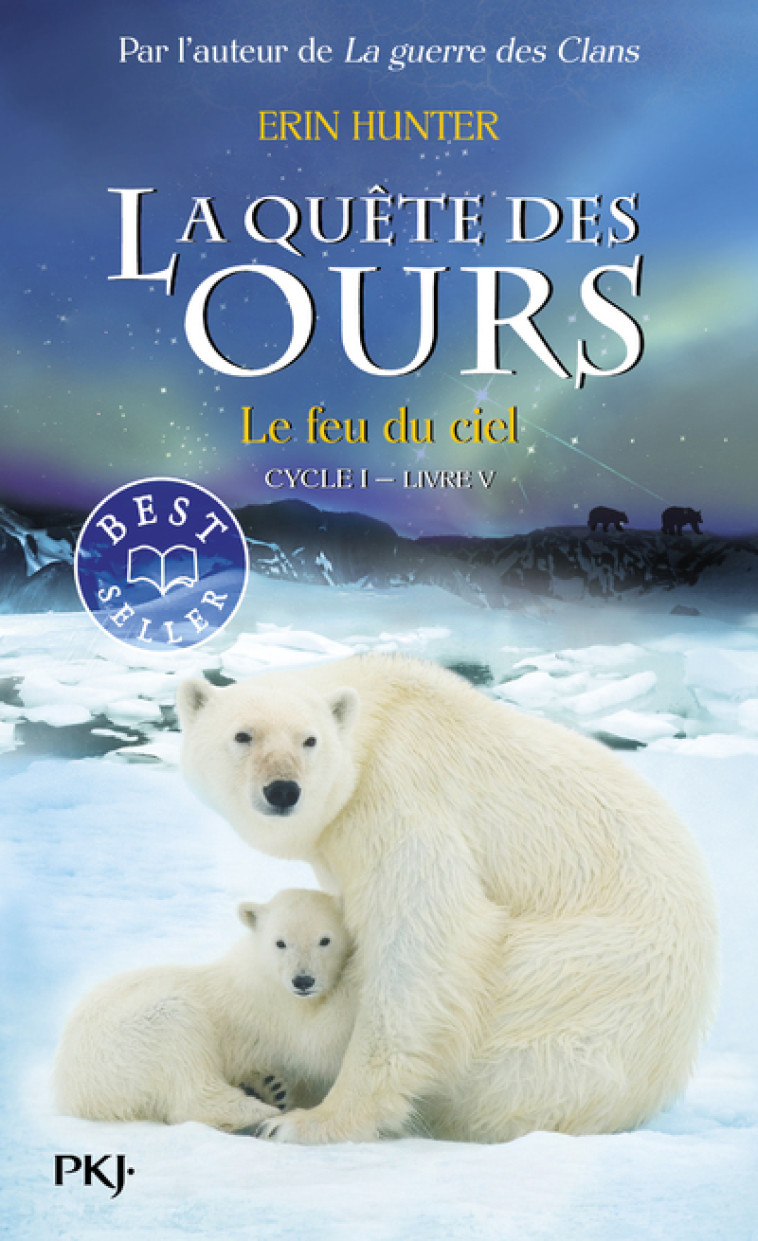 La quête des ours cycle I - tome 5 Le feu du ciel - Erin Hunter, Fabienne Berganz - POCKET JEUNESSE