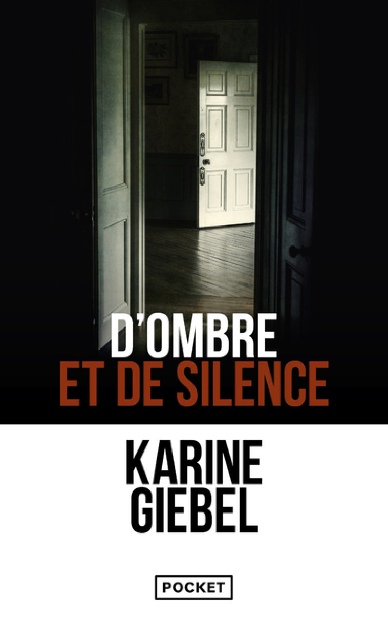 D'ombre et de silence - Karine Giebel - POCKET