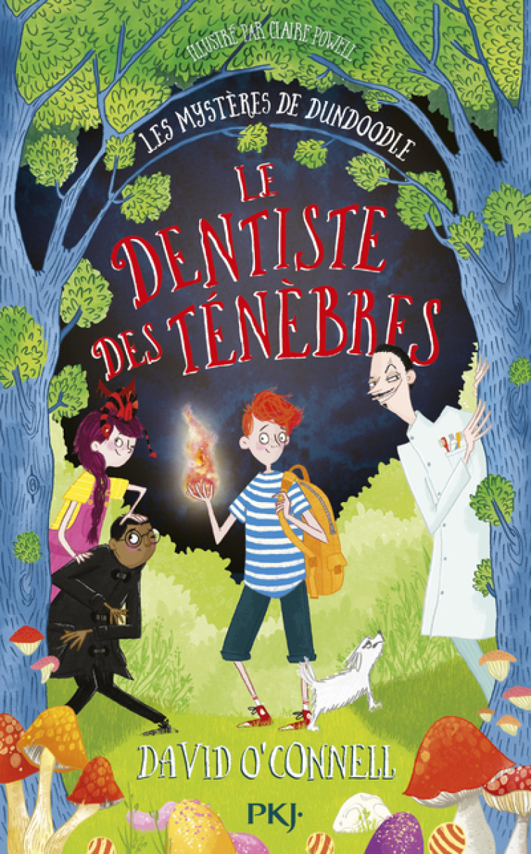 Les mystères de Dundoodle - tome 2 Le dentiste des ténèbres - David O'Connell, Claire Powell, Catherine Nabokov - POCKET JEUNESSE