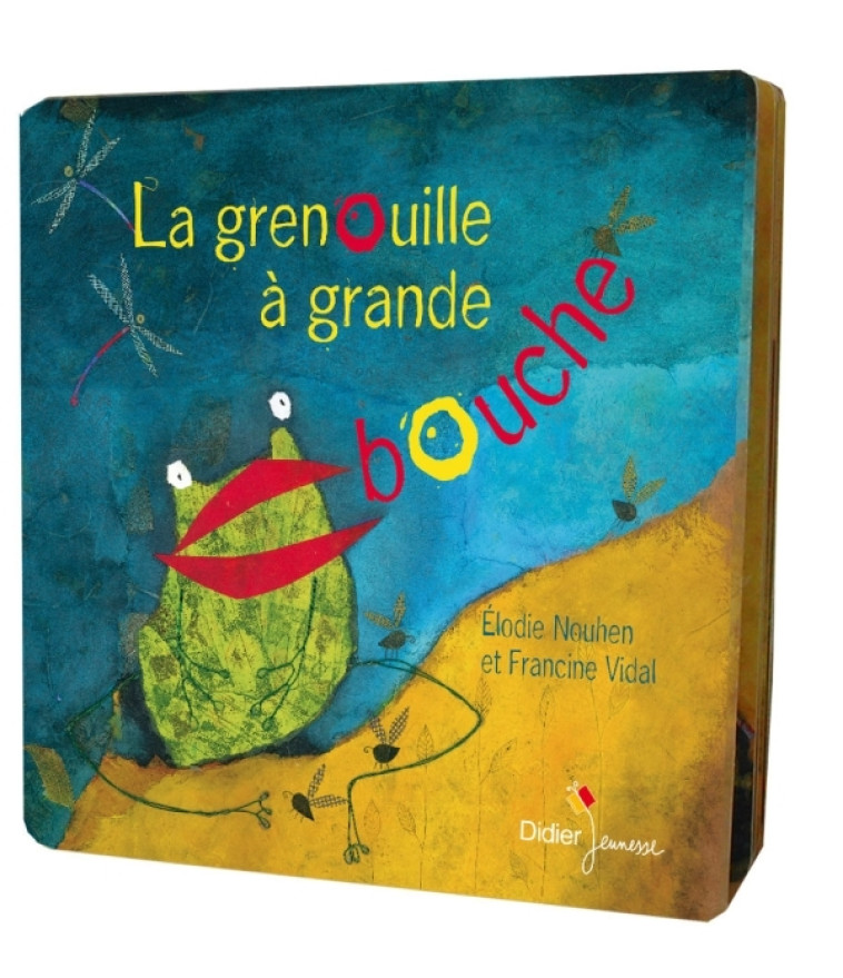 La Grenouille à grande bouche - format géant - Élodie Nouhen, Francine Vidal - DIDIER JEUNESSE