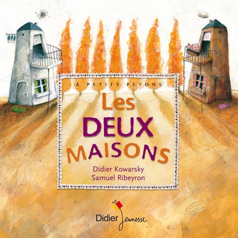 Les deux maisons - poche - Didier Kowarsky, Samuel Ribeyron, Céline Murcier - DIDIER JEUNESSE