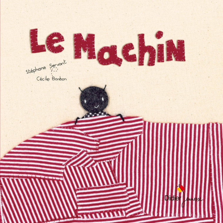 Le machin - format géant - Stéphane Servant, Cécile Bonbon - DIDIER JEUNESSE