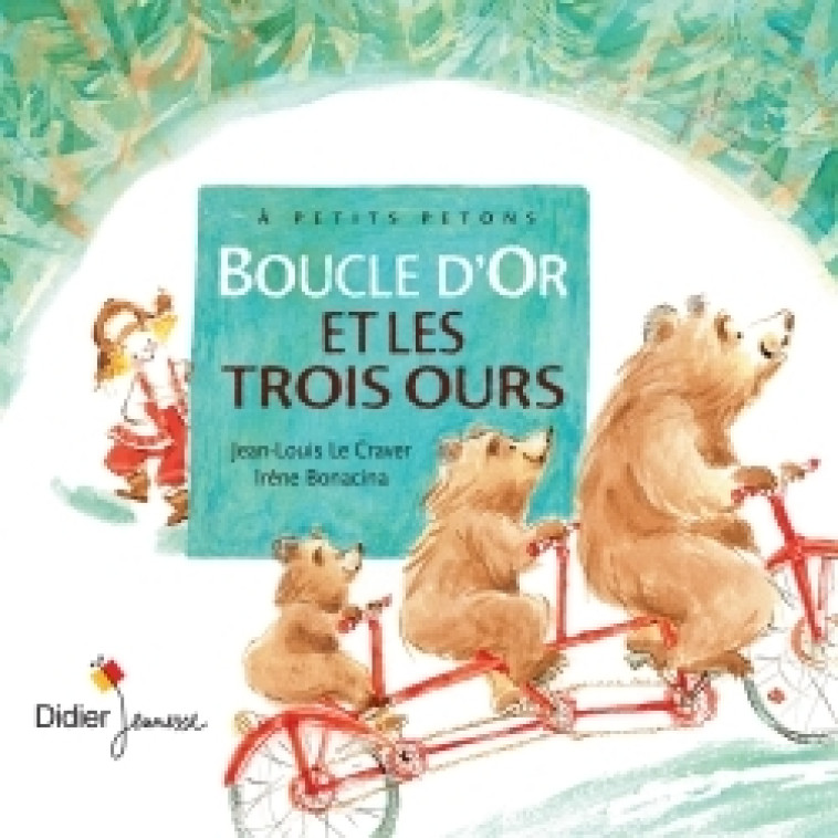 Boucle d'Or et les trois ours - poche - Jean-Louis Le Craver, Irène Bonacina, Céline Murcier - DIDIER JEUNESSE