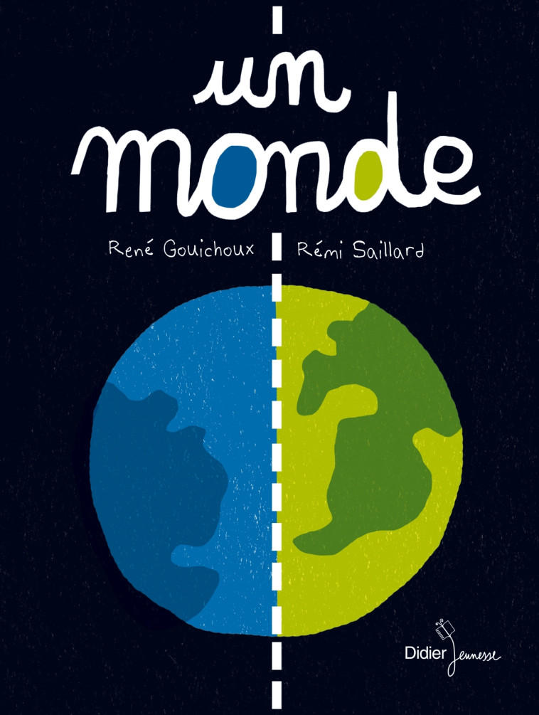 Un monde - Rémi Saillard, René Gouichoux - DIDIER JEUNESSE