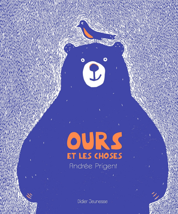 Ours et les choses - Andrée Prigent - DIDIER JEUNESSE