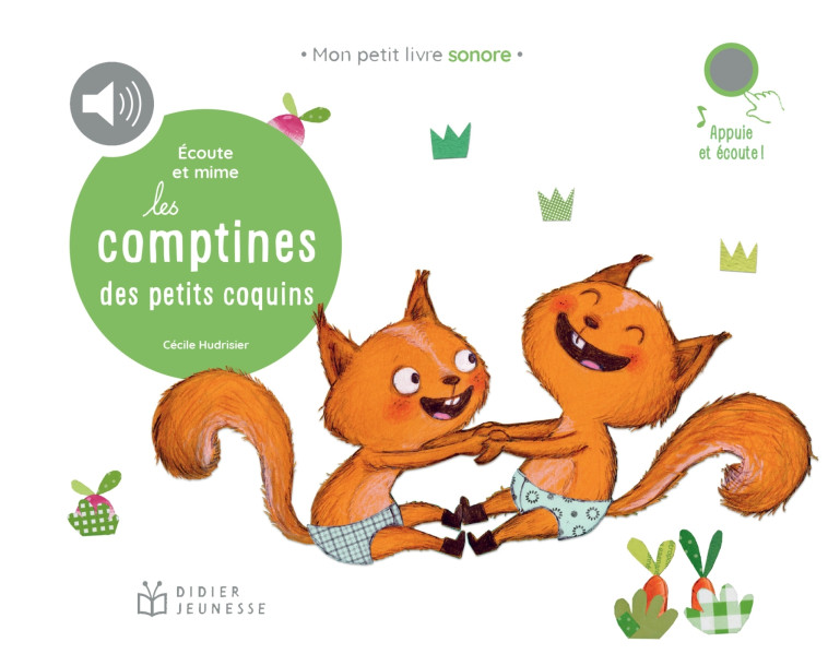 Écoute et mime les comptines des petits coquins -  , Cécile Hudrisier - DIDIER JEUNESSE