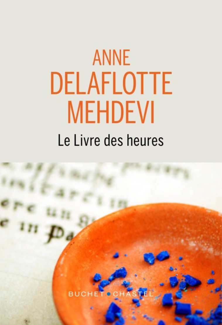 Le livre des heures - Anne Delaflotte-Mehdevi - BUCHET CHASTEL