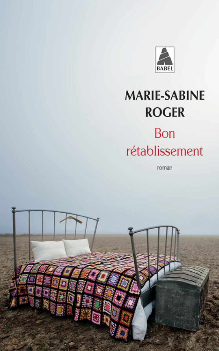 Bon rétablissement - Marie-Sabine Roger - ACTES SUD