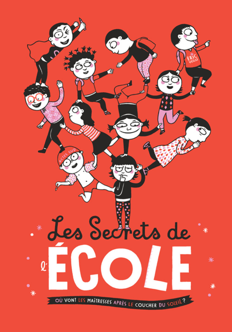 Les secrets de l'école - Éric Veillé - ACTES SUD