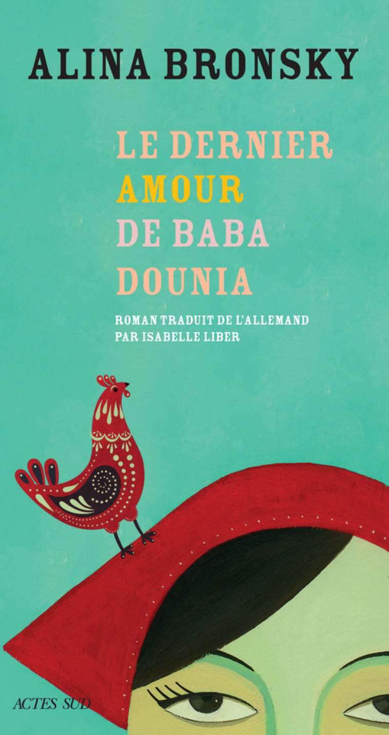 Le dernier amour de Baba Dounia - Alina Bronsky, Isabelle Liber - ACTES SUD